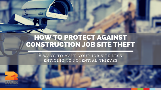 How to Protect Against Construction Job Site Theft