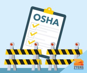 OSHA barricade requirements depicted by a clipboard with a paper that says OSHA at the top. A checklist with yellow checkmarks is on the page. Yellow and black striped road barricades are in front. ZTERS logo in bottom right.