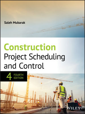 The book cover for the book "Construction Project Scheduling and Control (4th Edition) by Saleh Mubarak