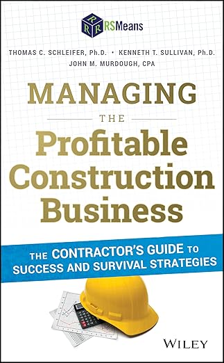The book cover of the book "Managing the Profitable Construction Business: The Contractor's Guide to Success and Survival Strategies with a blue banner and construction hard hat with a calculator and graphs.